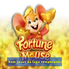 bom jesus da lapa temperatura